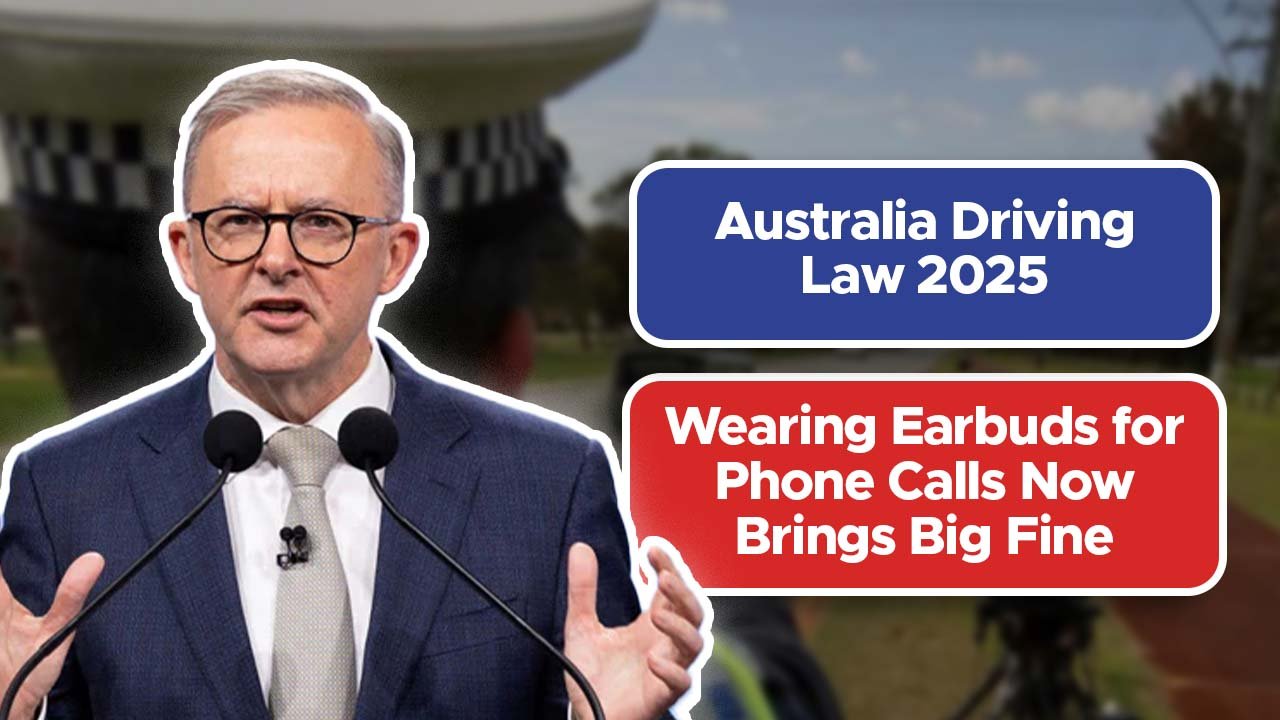 Australia Driving Law 2025: Wearing Earbuds for Phone Calls Now Brings Big Fine