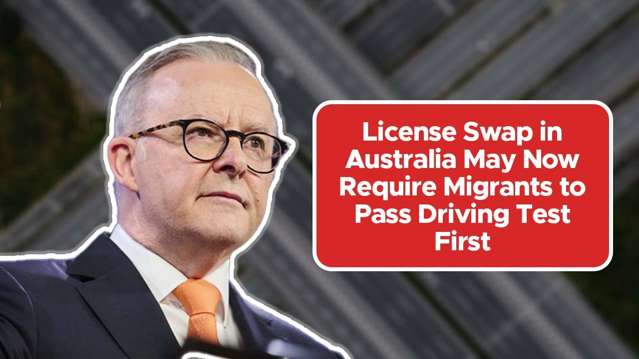 License Swap in Australia May Now Require Migrants to Pass Driving Test First