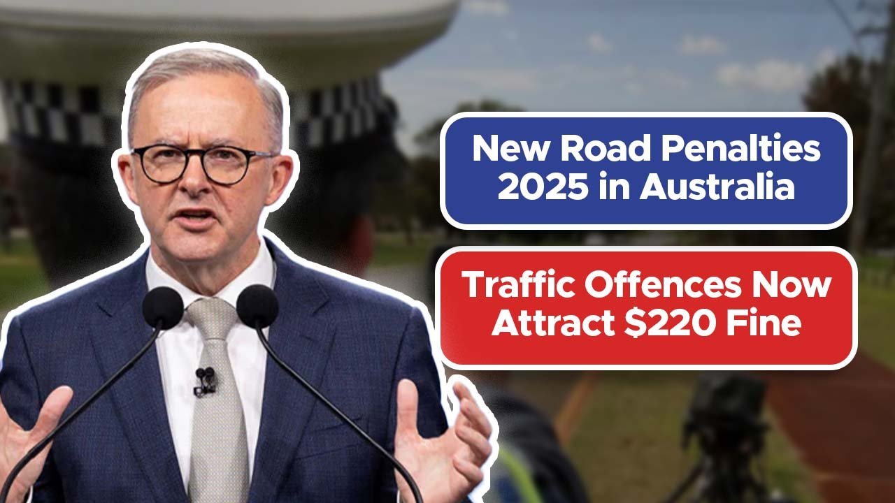 New Road Penalties 2025 in Australia: Traffic Offences Now Attract $220 Fine