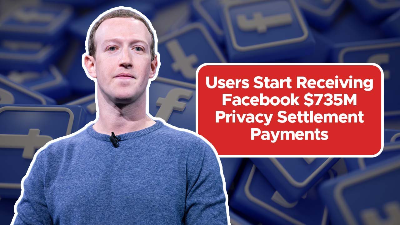 Users Start Receiving Facebook $735M Privacy Settlement Payments – Key Details Inside