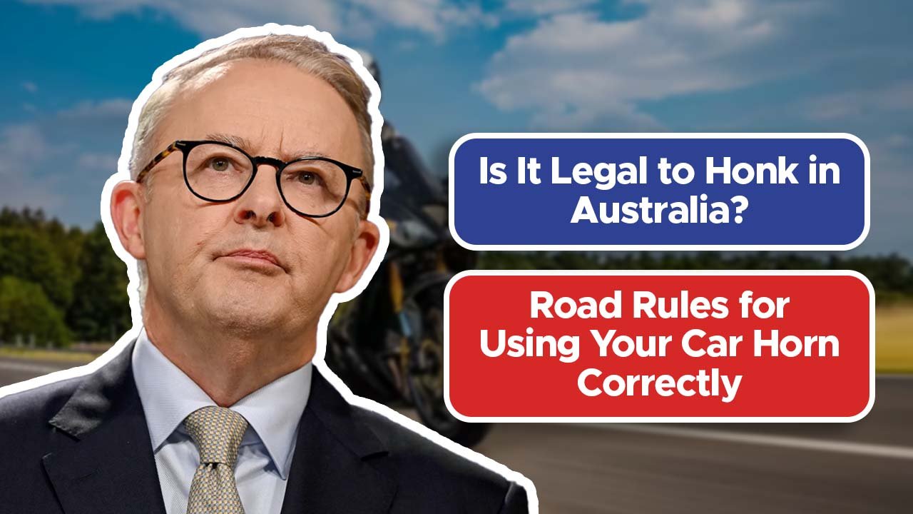 Is It Legal to Honk in Australia? Road Rules for Using Your Car Horn Correctly