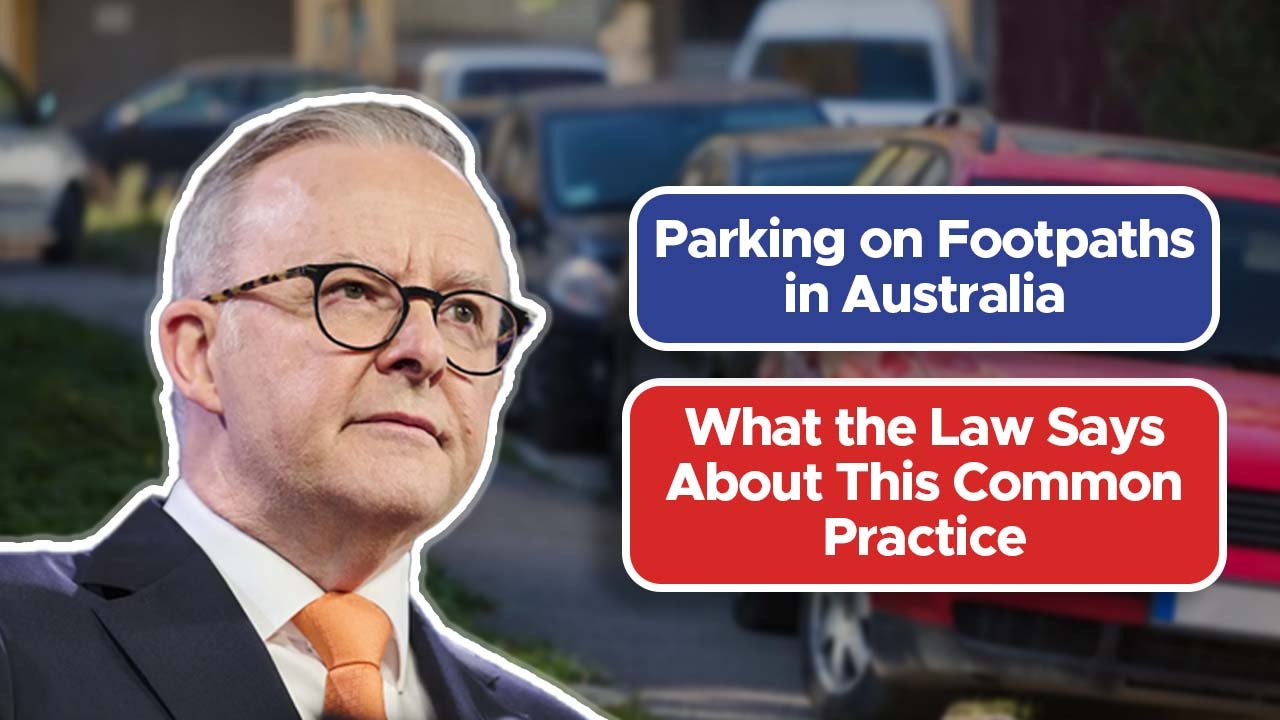 Parking on Footpaths in Australia: What the Law Says About This Common Practice