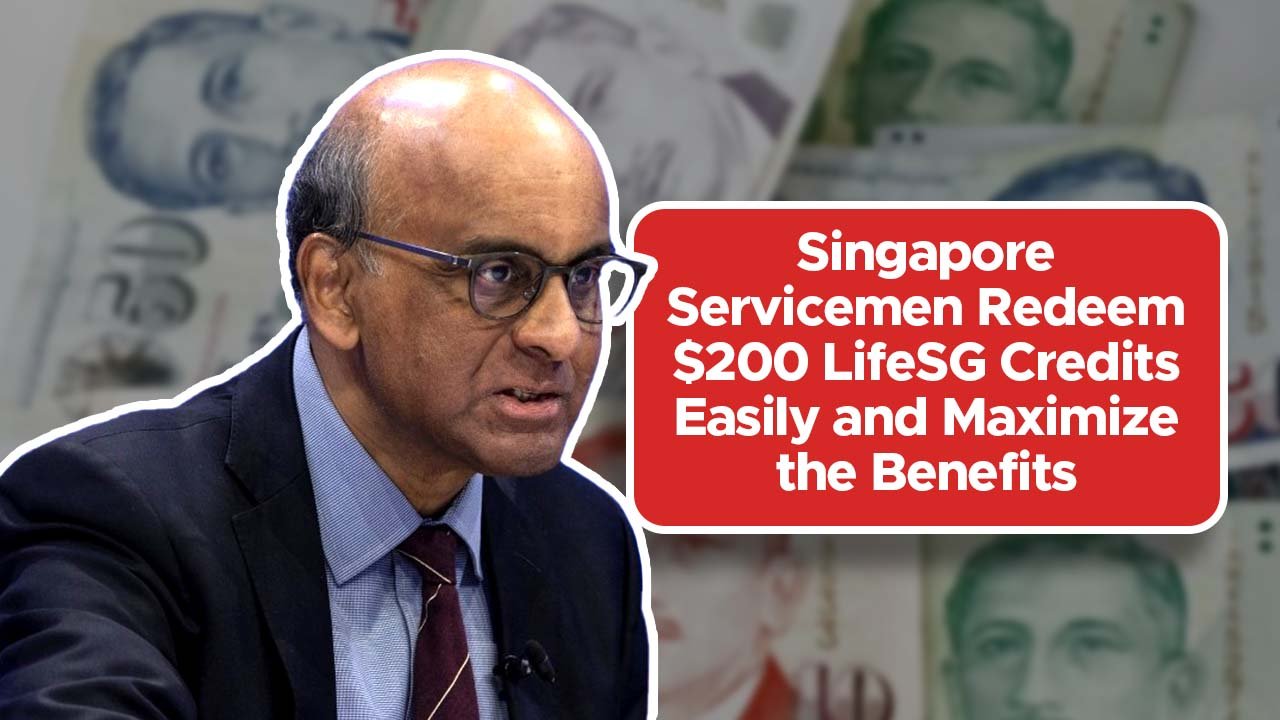 Singapore Servicemen Redeem $200 LifeSG Credits Easily and Maximize the Benefits