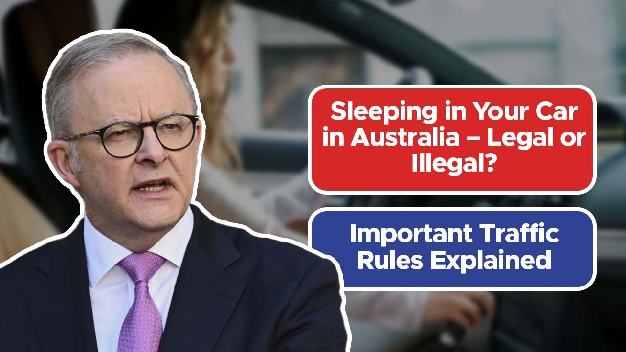 Sleeping in Your Car in Australia – Legal or Illegal? Important Traffic Rules Explained