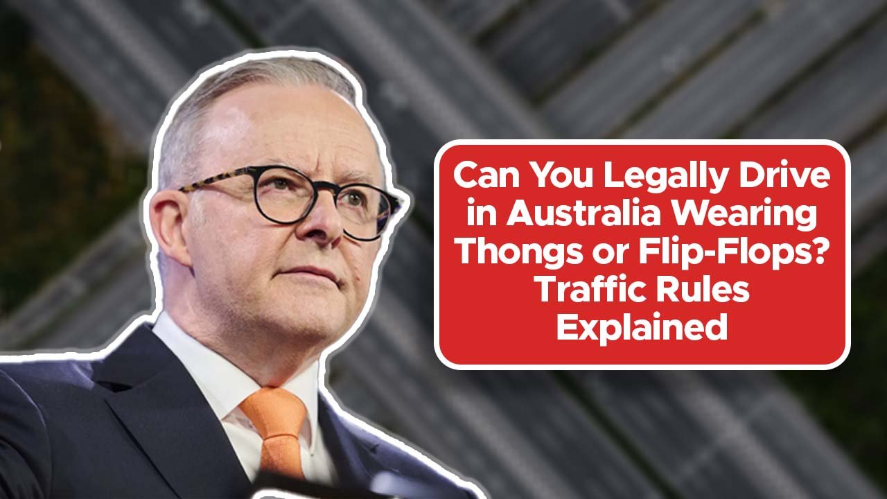Can You Legally Drive in Australia Wearing Thongs or Flip-Flops? Traffic Rules Explained