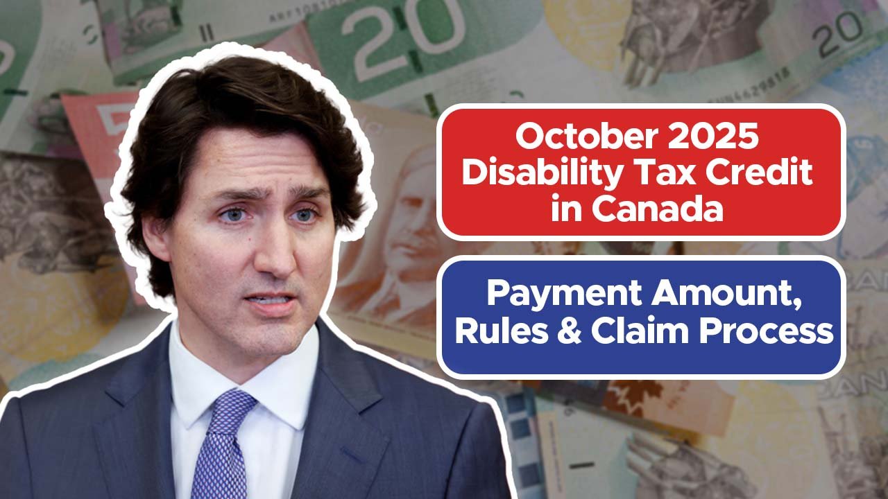 October 2025 Disability Tax Credit in Canada: Payment Amount, Rules & Claim Process