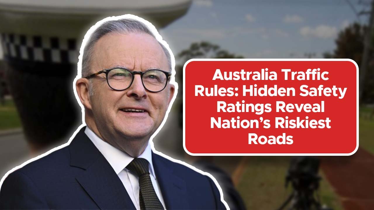 Australia Traffic Rules: Hidden Safety Ratings Reveal Nation’s Riskiest Roads