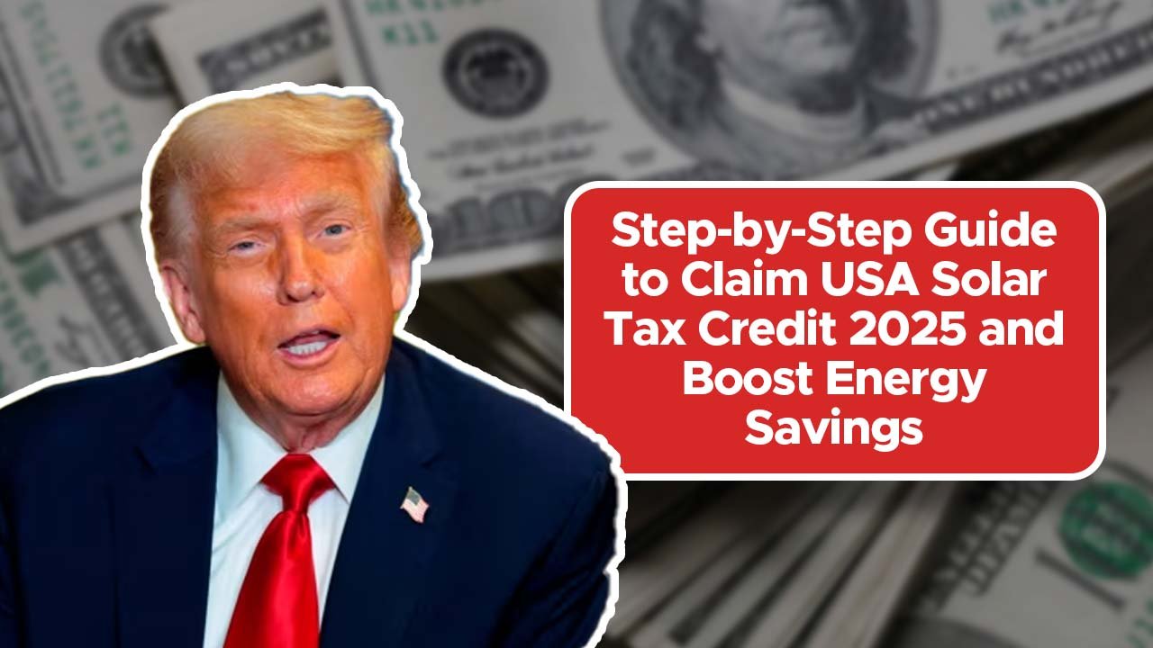 Step-by-Step Guide to Claim USA Solar Tax Credit 2025 and Boost Energy Savings