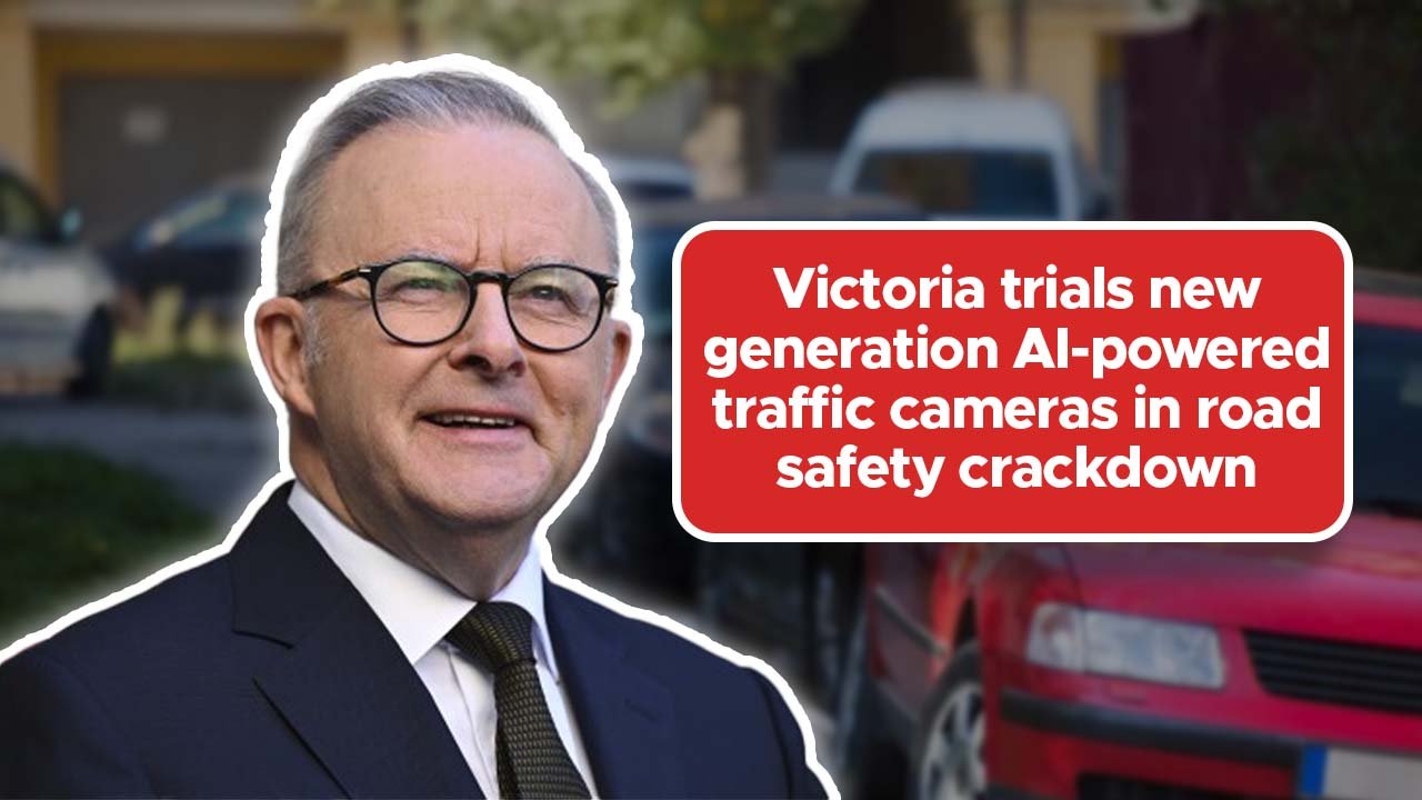Victoria trials new generation AI-powered traffic cameras in road safety crackdown